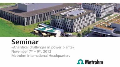 Seminar: Analytical Challenges in Power Plants; November 7th - 9th, 2012