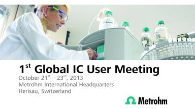 Metrohm hosts 1st Global IC User Meeting in Herisau, Switzerland