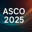 ASCO'25: major advances in oncology therapies, research